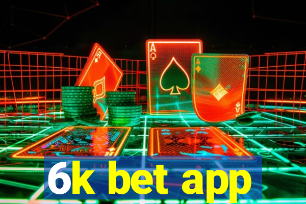 6k bet app